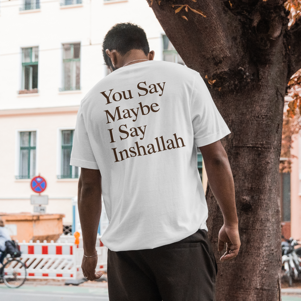 You Say Maybe I Say Inshallah T-Shirt US